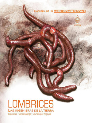 cover image of Lombrices, las ingenieras de la tierra